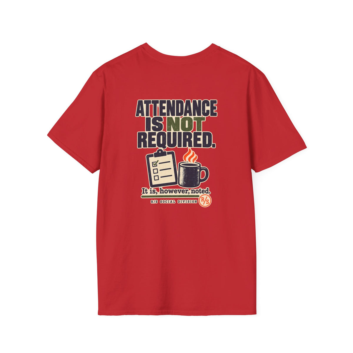 Social Division - Attendance NOT required - but it noted T-Shirt — Funny Retro Casual Tee