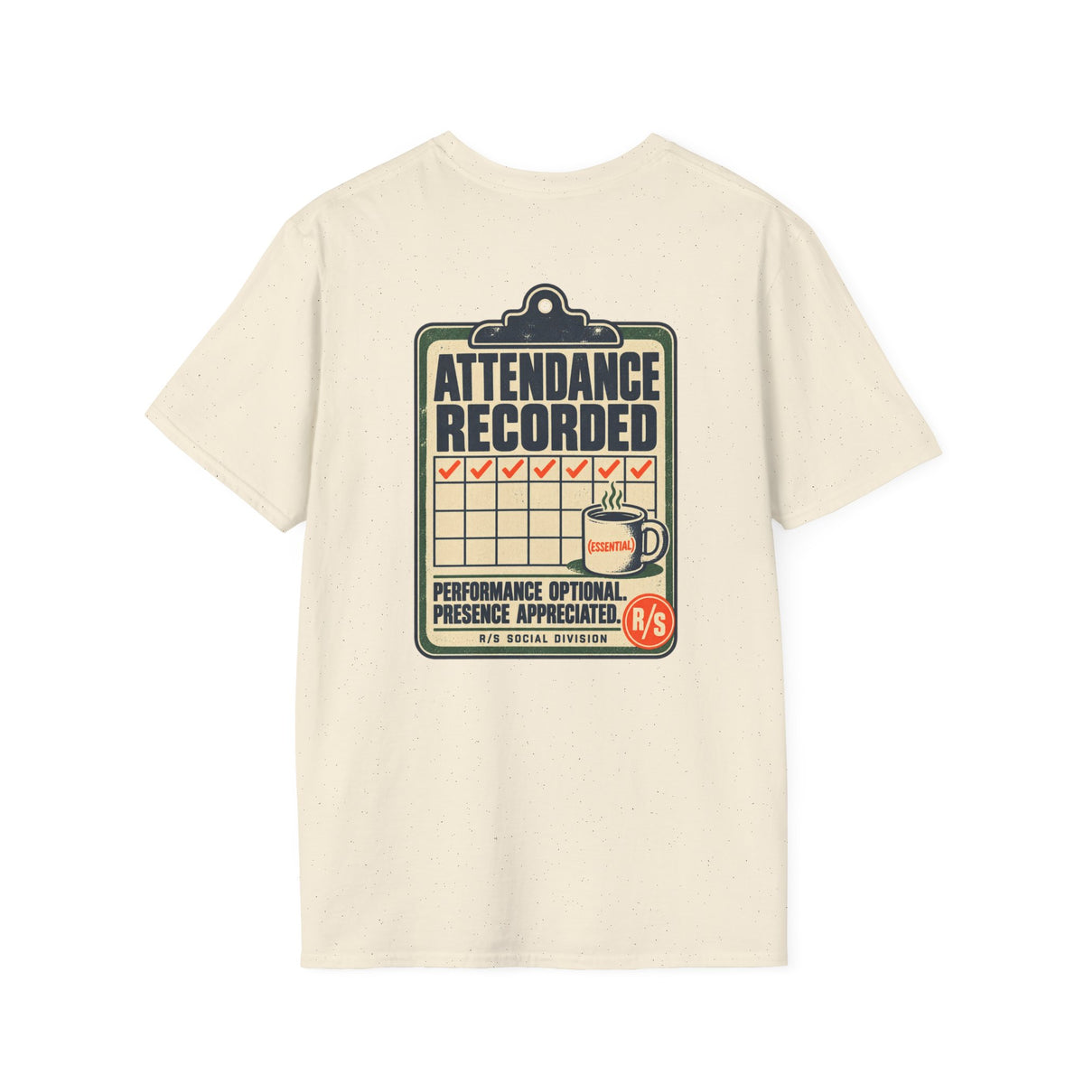 Social Division - Attendance Recorded T-Shirt — Funny Retro Casual Tee
