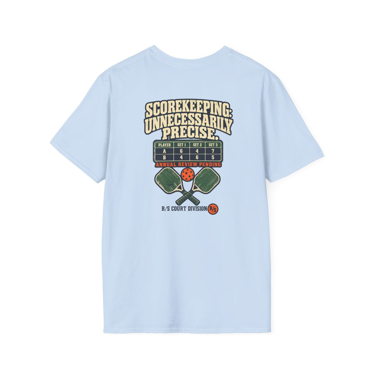 Court Division - Pickle ball - Scorekeeping - Unnecessarily precise T-Shirt — Funny Retro Casual Tee