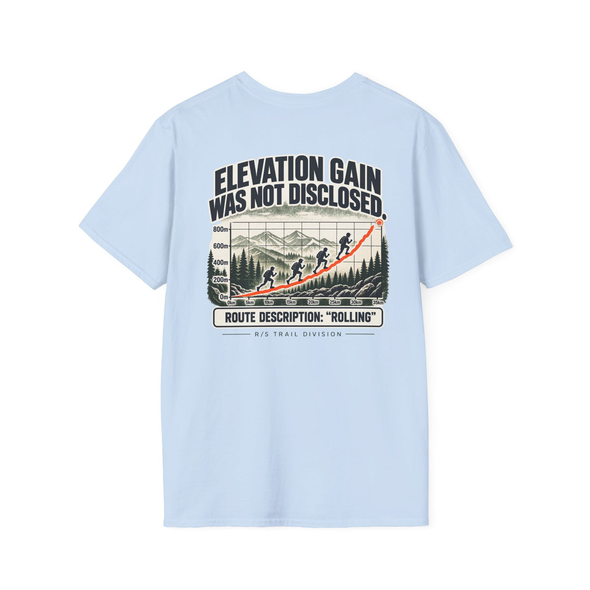 Trail Division -Elevation Gain was not disclosed T-Shirt — Funny Retro Casual Tee