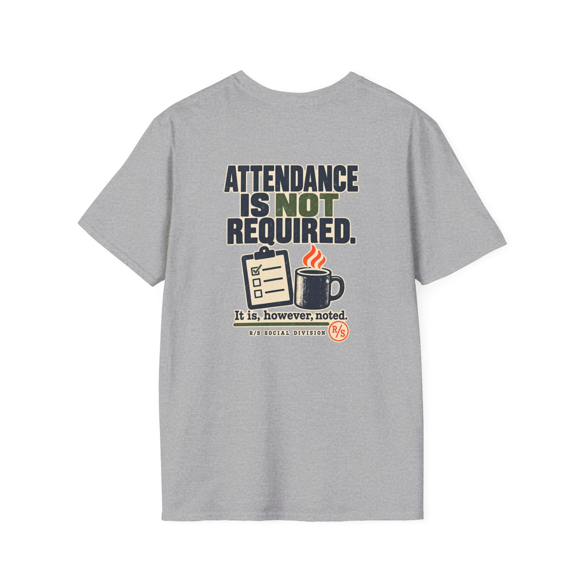 Social Division - Attendance NOT required - but it noted T-Shirt — Funny Retro Casual Tee