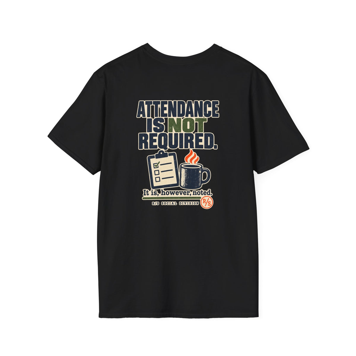 Social Division - Attendance NOT required - but it noted T-Shirt — Funny Retro Casual Tee