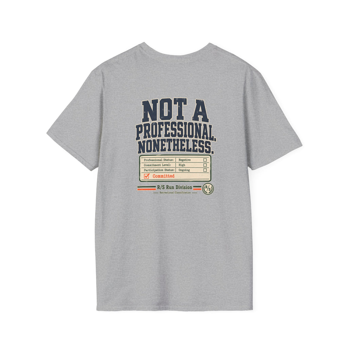 Run Division - Not a pro. Nonetheless Committed T-Shirt — Funny Retro Casual Tee