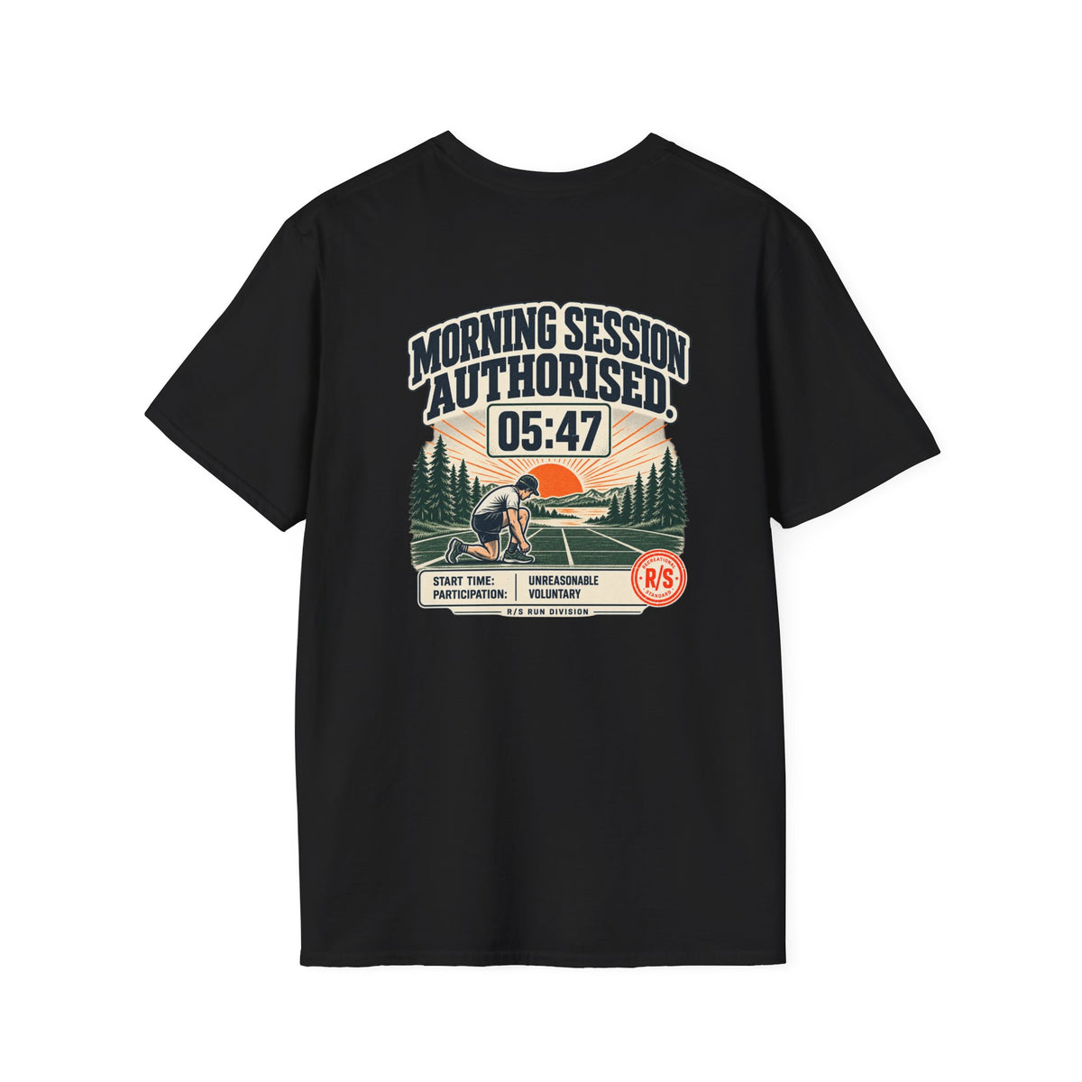 Run Division - Morning Run authorised. 5:47am start T-Shirt — Funny Retro Casual Tee