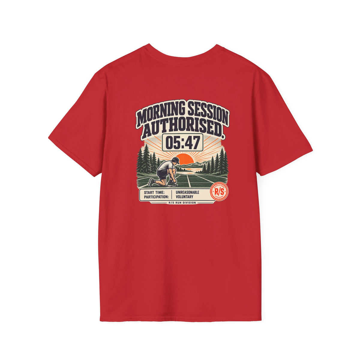 Run Division - Morning Run authorised. 5:47am start T-Shirt — Funny Retro Casual Tee