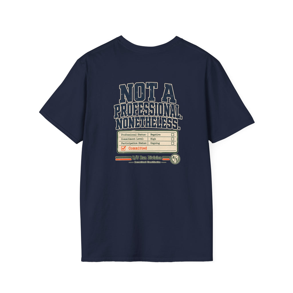 Run Division - Not a pro. Nonetheless Committed T-Shirt — Funny Retro Casual Tee