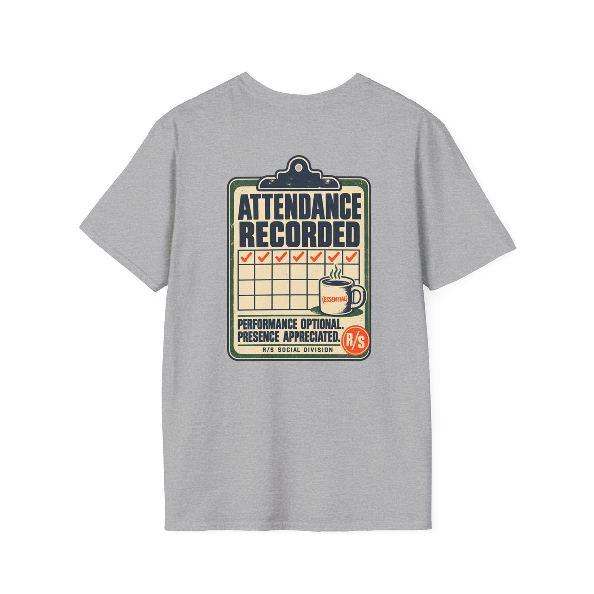 Social Division - Attendance Recorded T-Shirt — Funny Retro Casual Tee