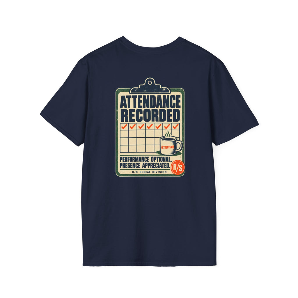 Social Division - Attendance Recorded T-Shirt — Funny Retro Casual Tee