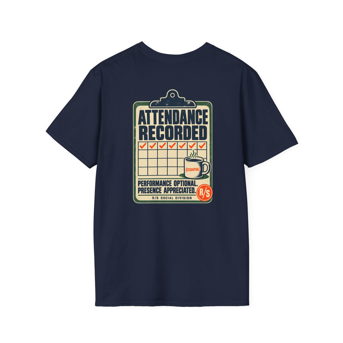 Social Division - Attendance Recorded T-Shirt — Funny Retro Casual Tee