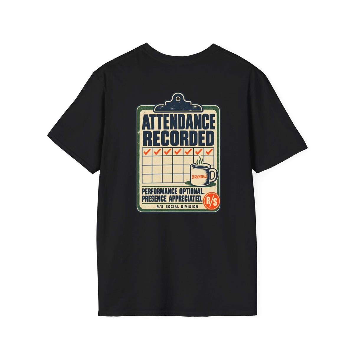 Social Division - Attendance Recorded T-Shirt — Funny Retro Casual Tee