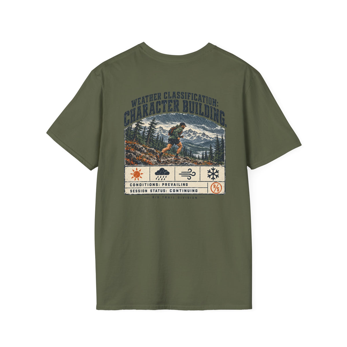 Trail Division - Run in all weather - Character building. T-Shirt — Funny Retro Casual Tee