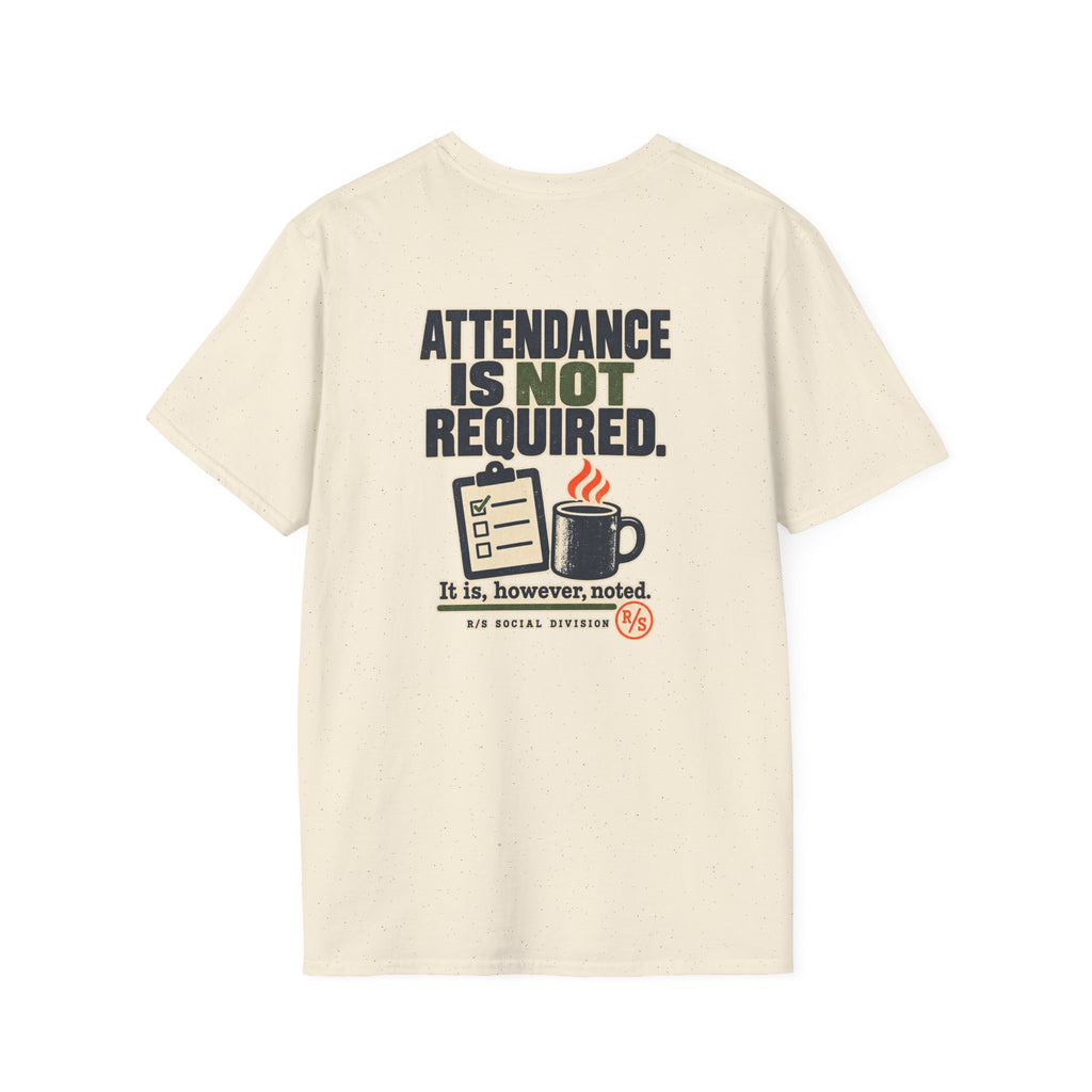 Social Division - Attendance NOT required - but it noted T-Shirt — Funny Retro Casual Tee