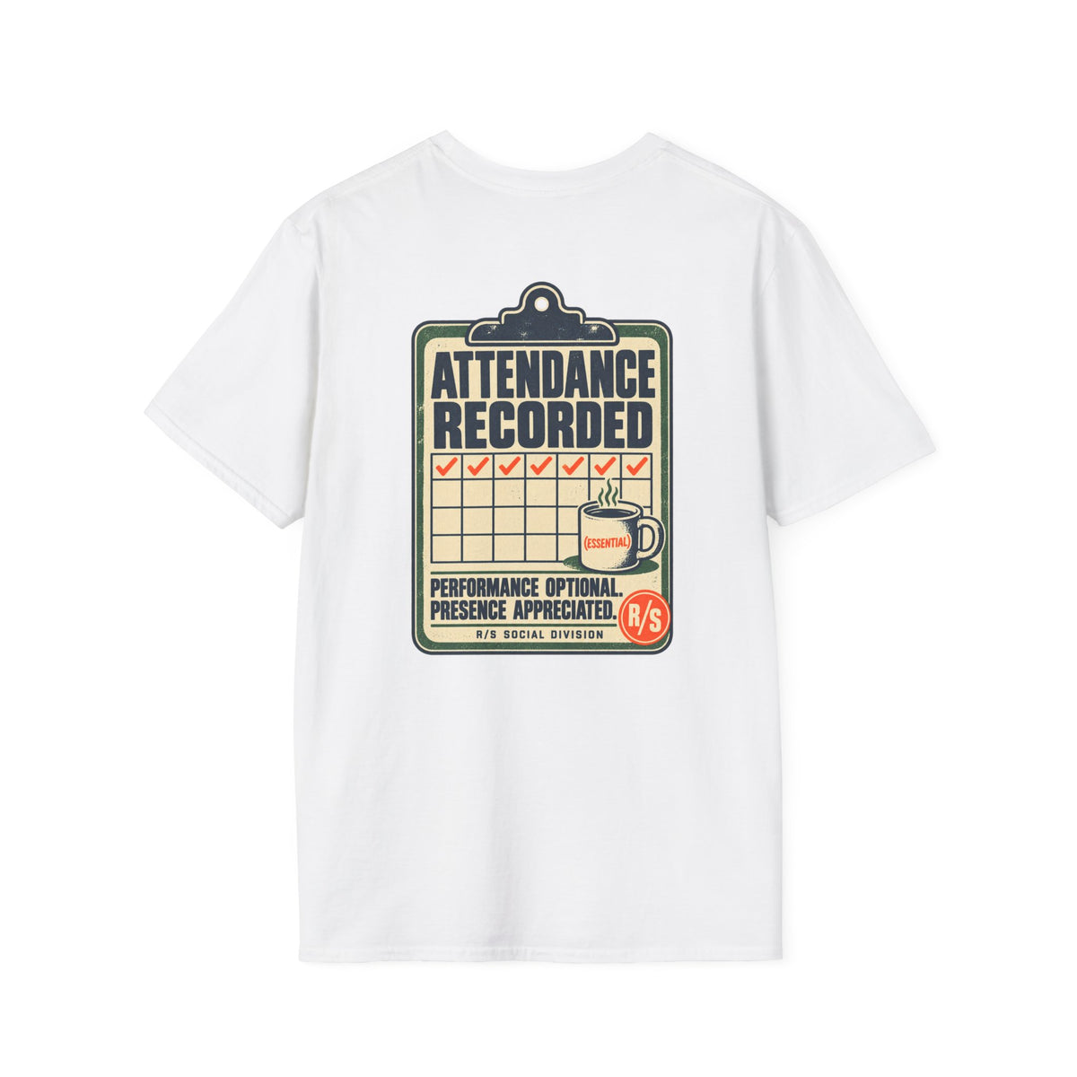 Social Division - Attendance Recorded T-Shirt — Funny Retro Casual Tee