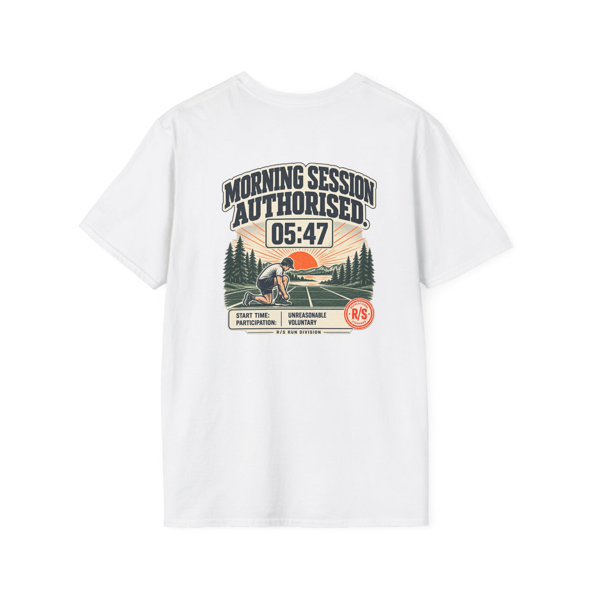 Run Division - Morning Run authorised. 5:47am start T-Shirt — Funny Retro Casual Tee