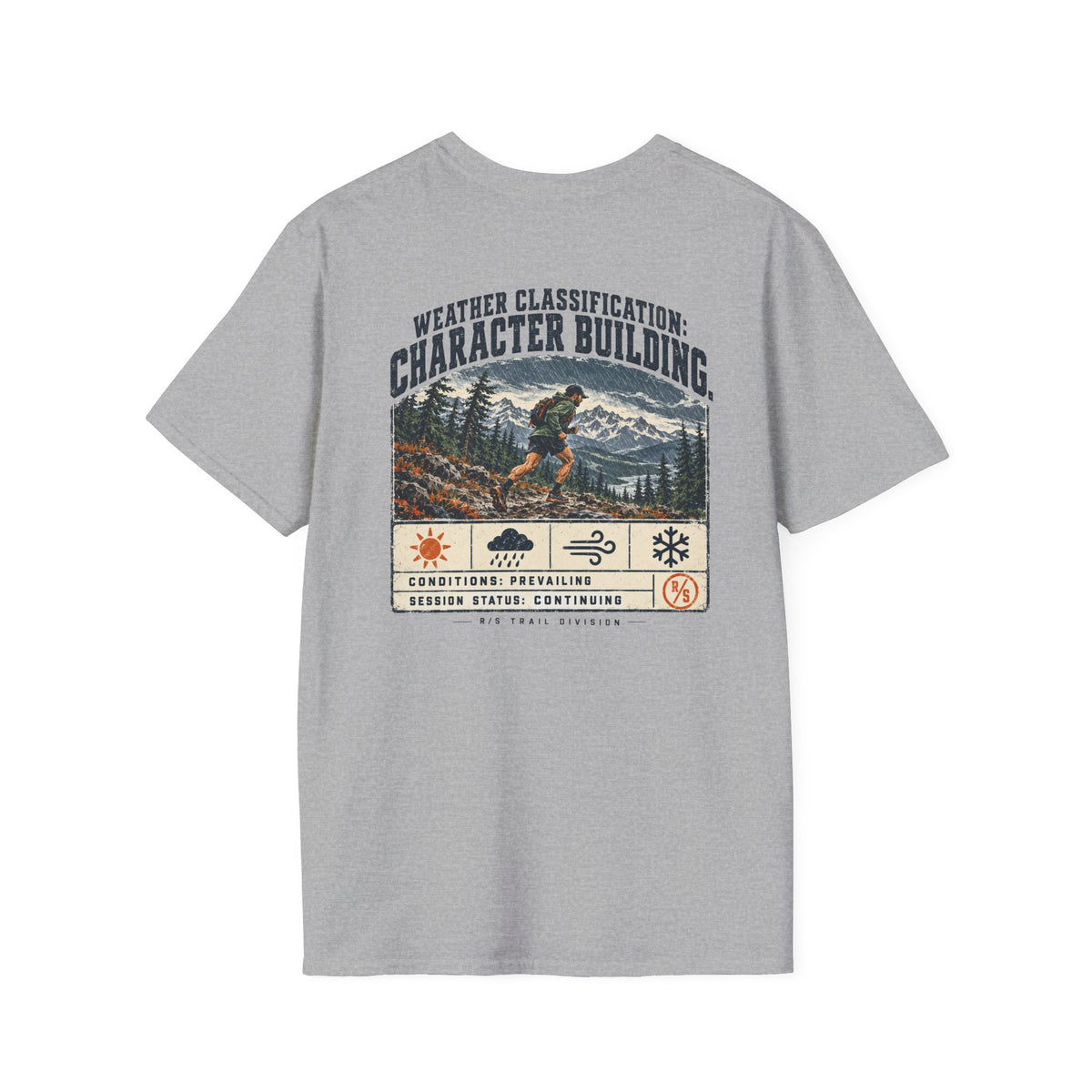 Trail Division - Weather classification - Character building T-Shirt — Funny Retro Casual Tee