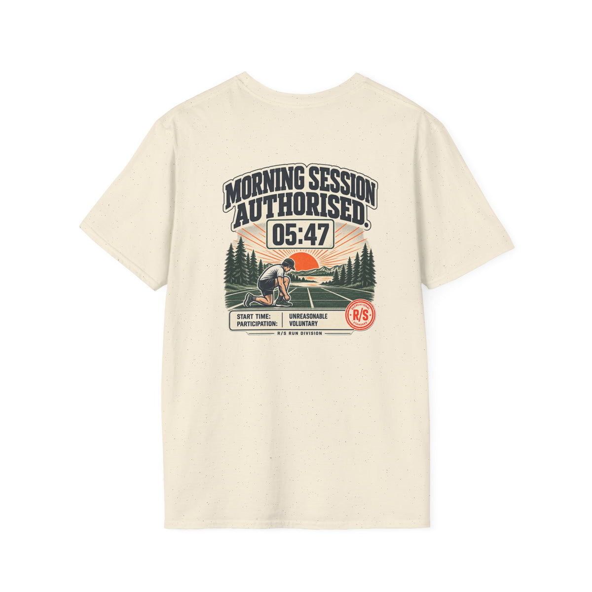 Run Division - Morning Run authorised. 5:47am start T-Shirt — Funny Retro Casual Tee