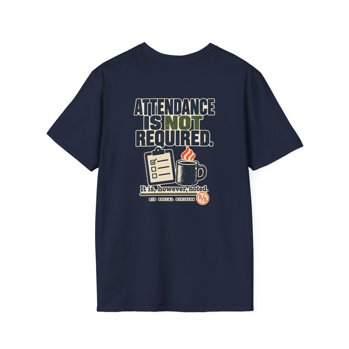 Social Division - Attendance NOT required - but it noted T-Shirt — Funny Retro Casual Tee