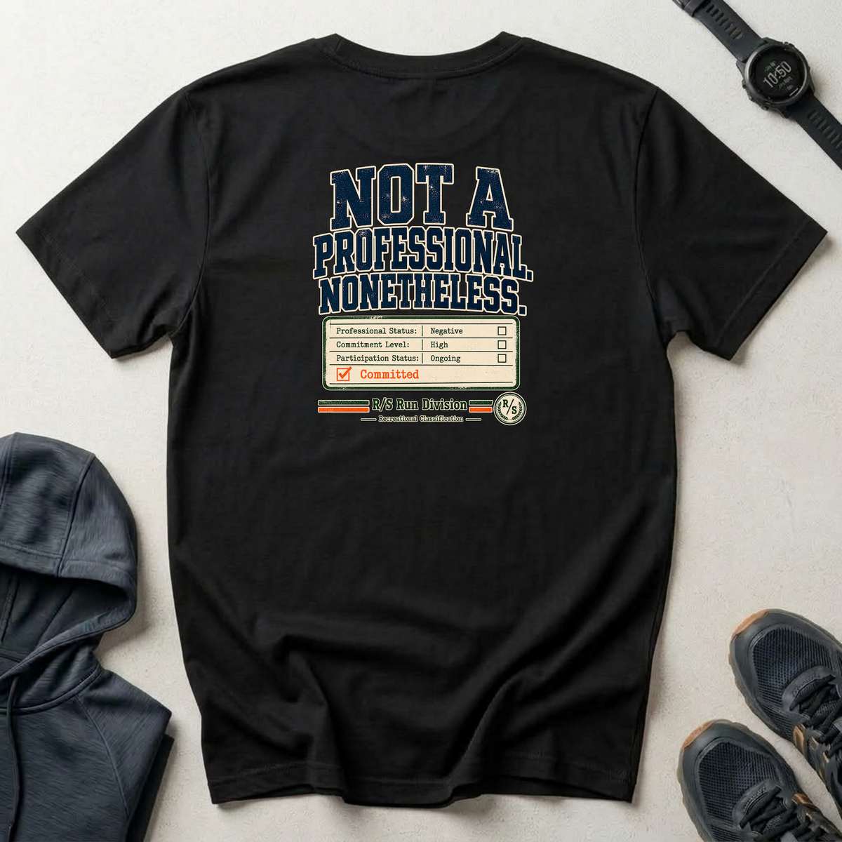 Run Division - Not a pro. Nonetheless Committed T-Shirt — Funny Retro Casual Tee