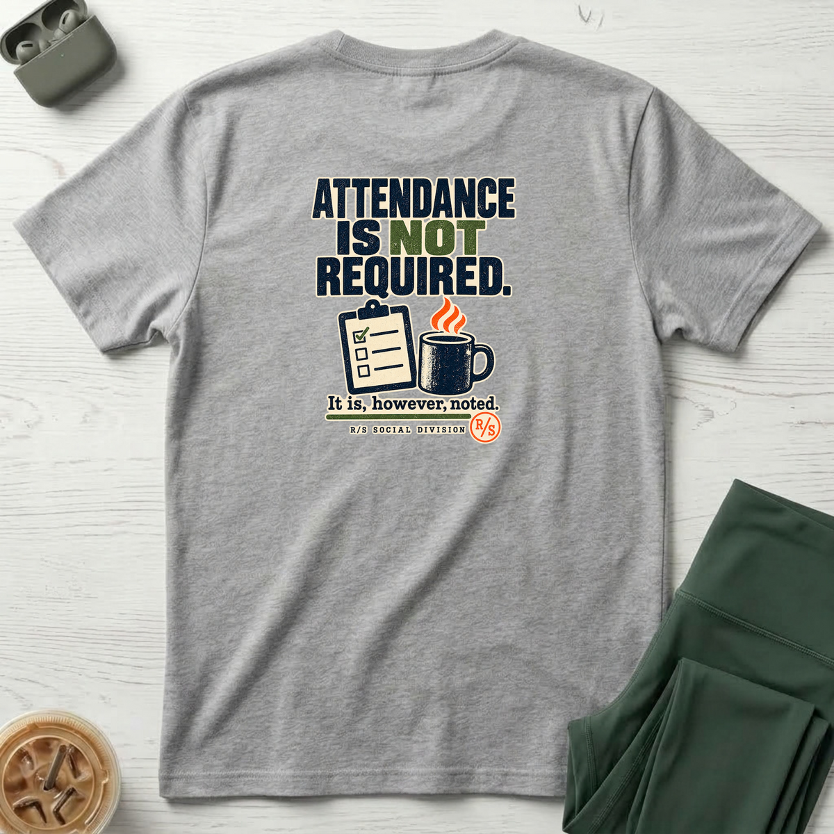 Social Division - Attendance NOT required - but it noted T-Shirt — Funny Retro Casual Tee
