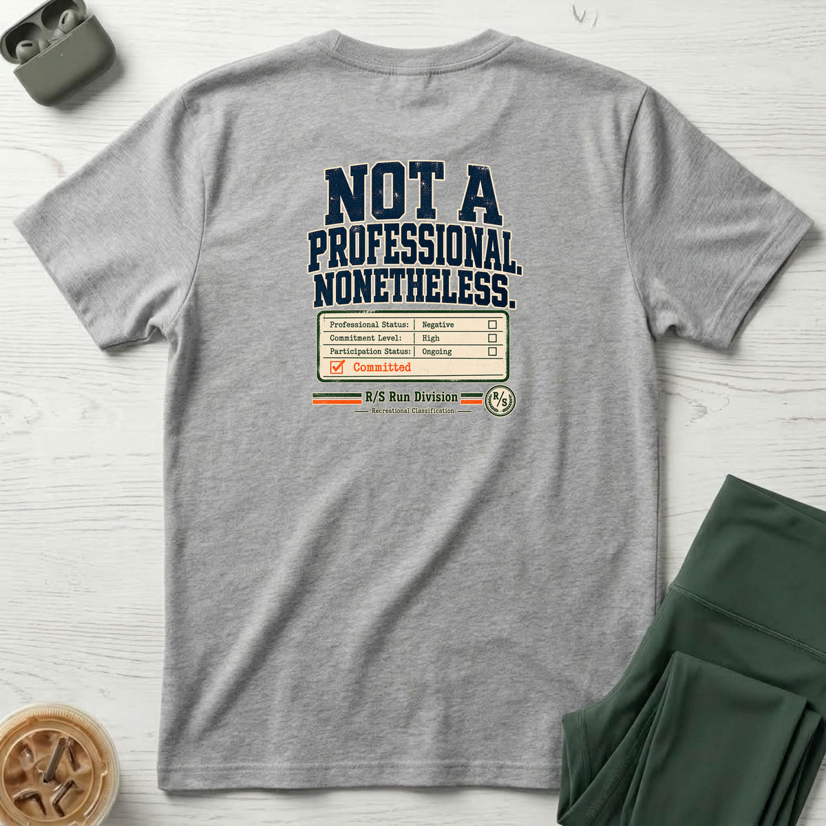 Run Division - Not a pro. Nonetheless Committed T-Shirt — Funny Retro Casual Tee
