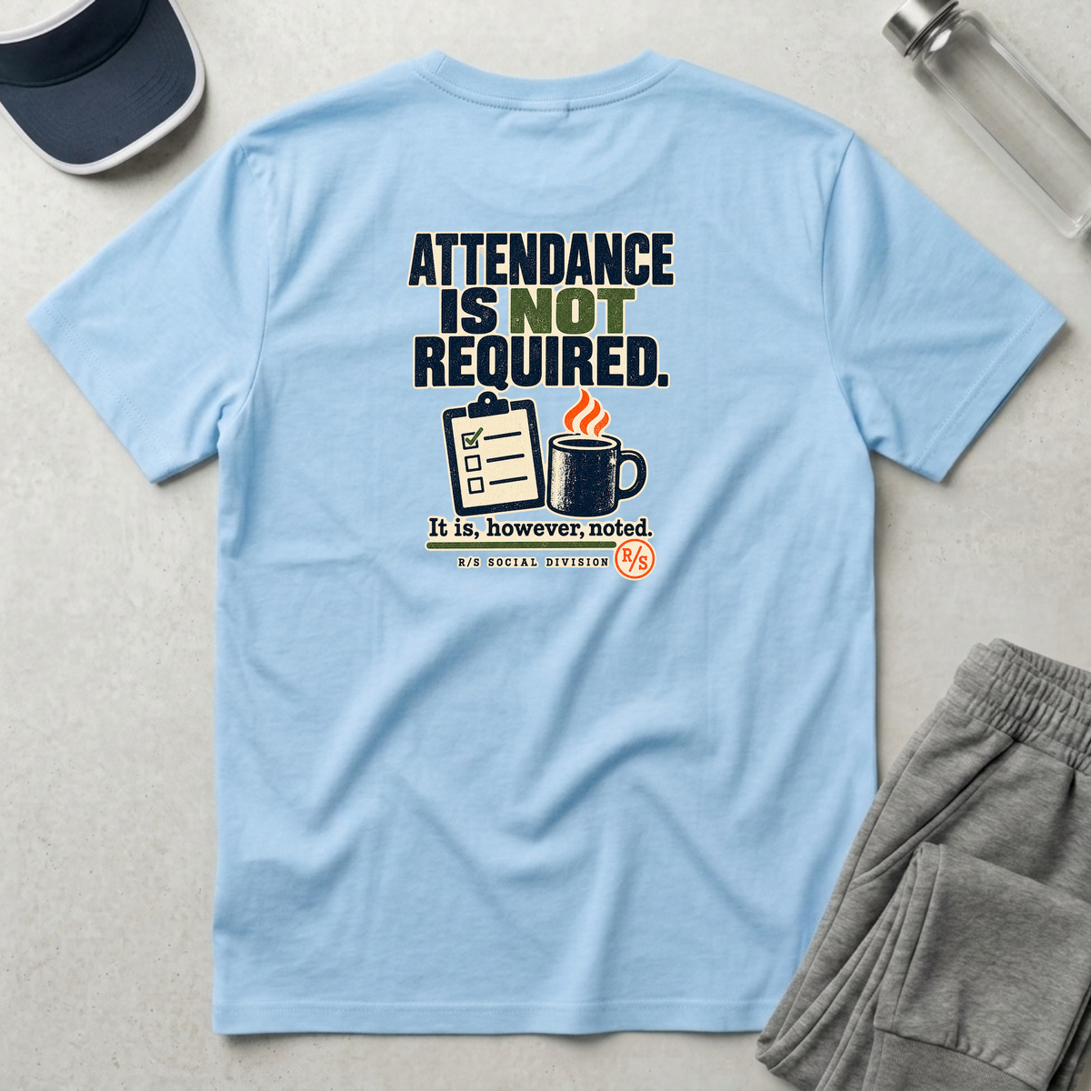 Social Division - Attendance NOT required - but it noted T-Shirt — Funny Retro Casual Tee